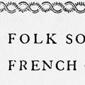 Folk Songs of French Canada